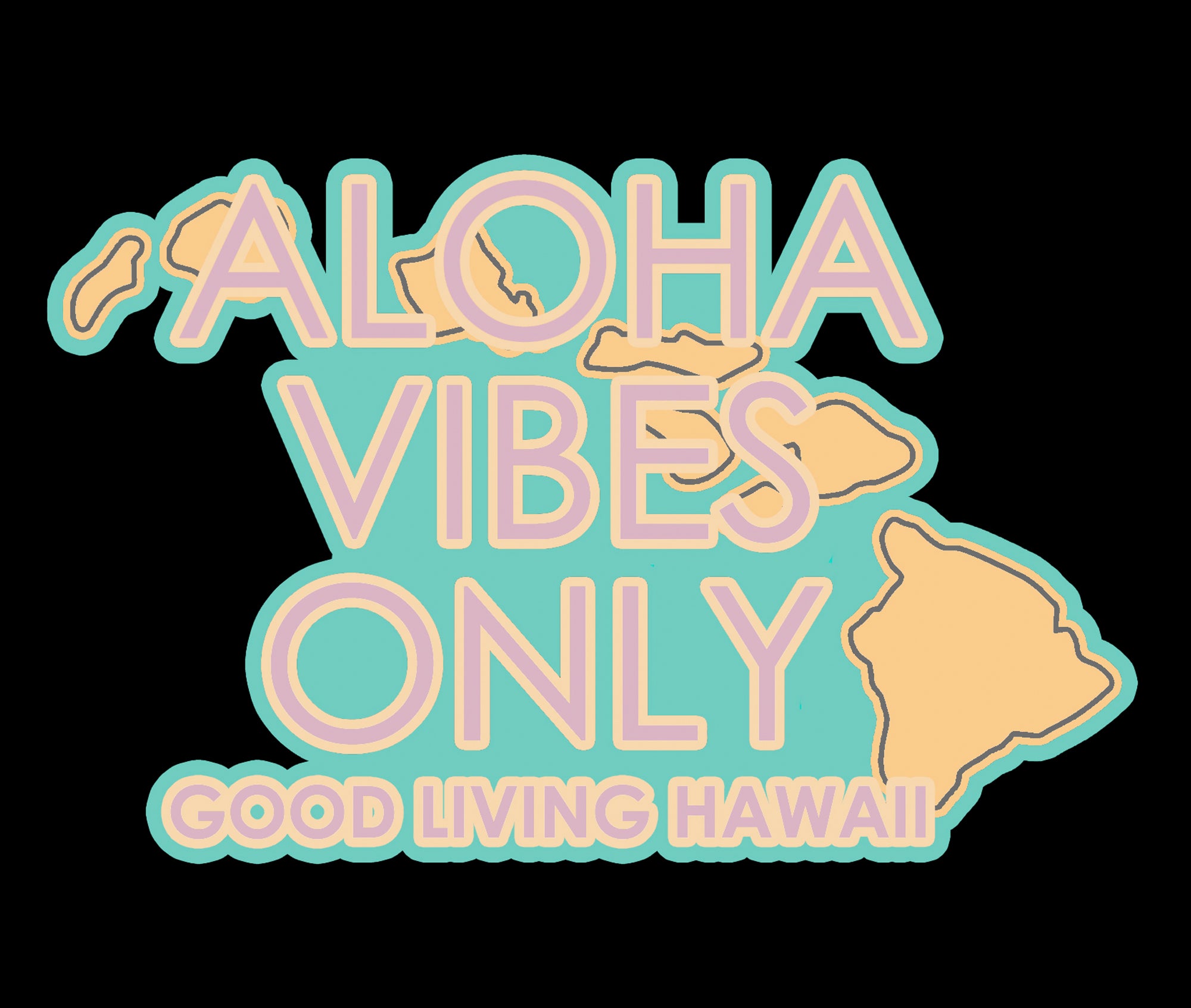 ALOHA VIBES ONLY STICKER – Good Living Hawaii Co