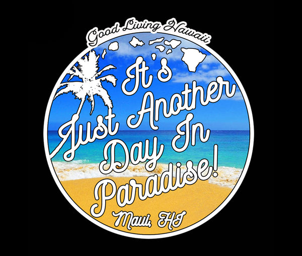 ANOTHER DAY IN PARADISE STICKER